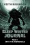 [Sleep Writer Journal 01] • Into the Wormhole